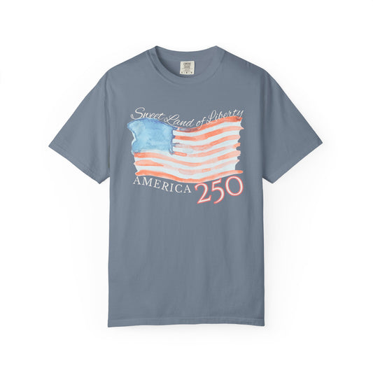 Sweet Land of Liberty - America 250 Tee